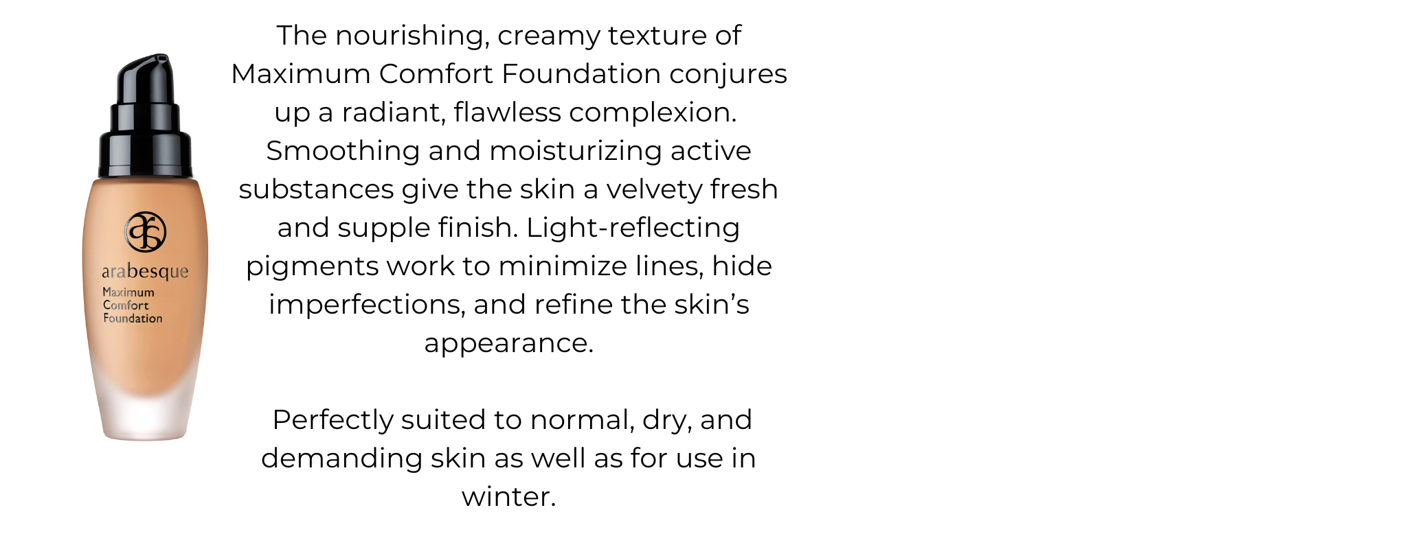 Maximum Comfort foundation